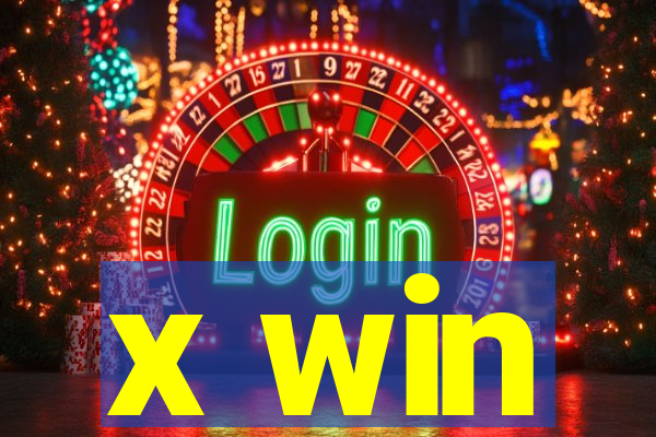 x win